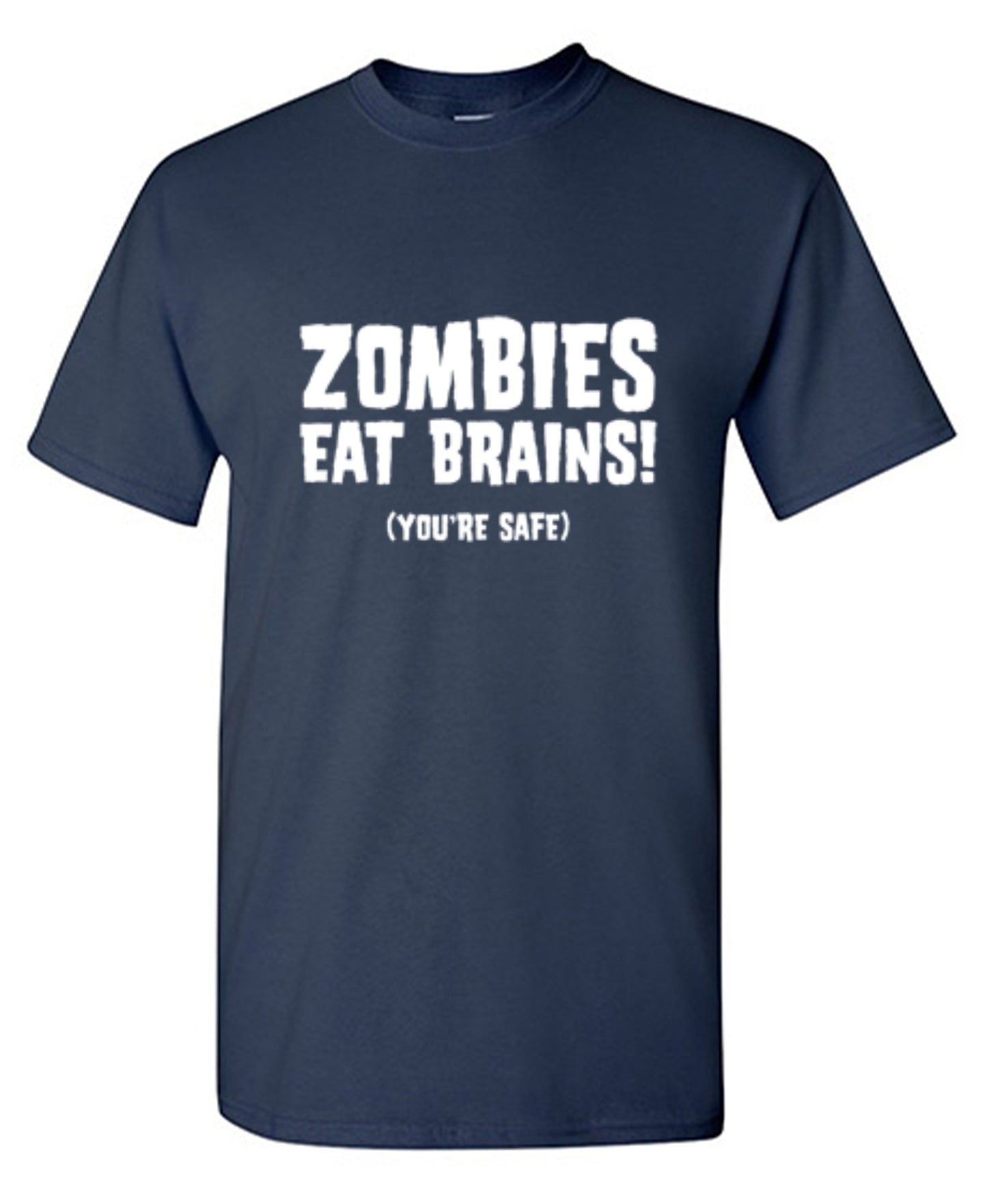 Funny T-Shirts design "Zombies Eat Brains You're Safe T-Shirt - Tall Tee"