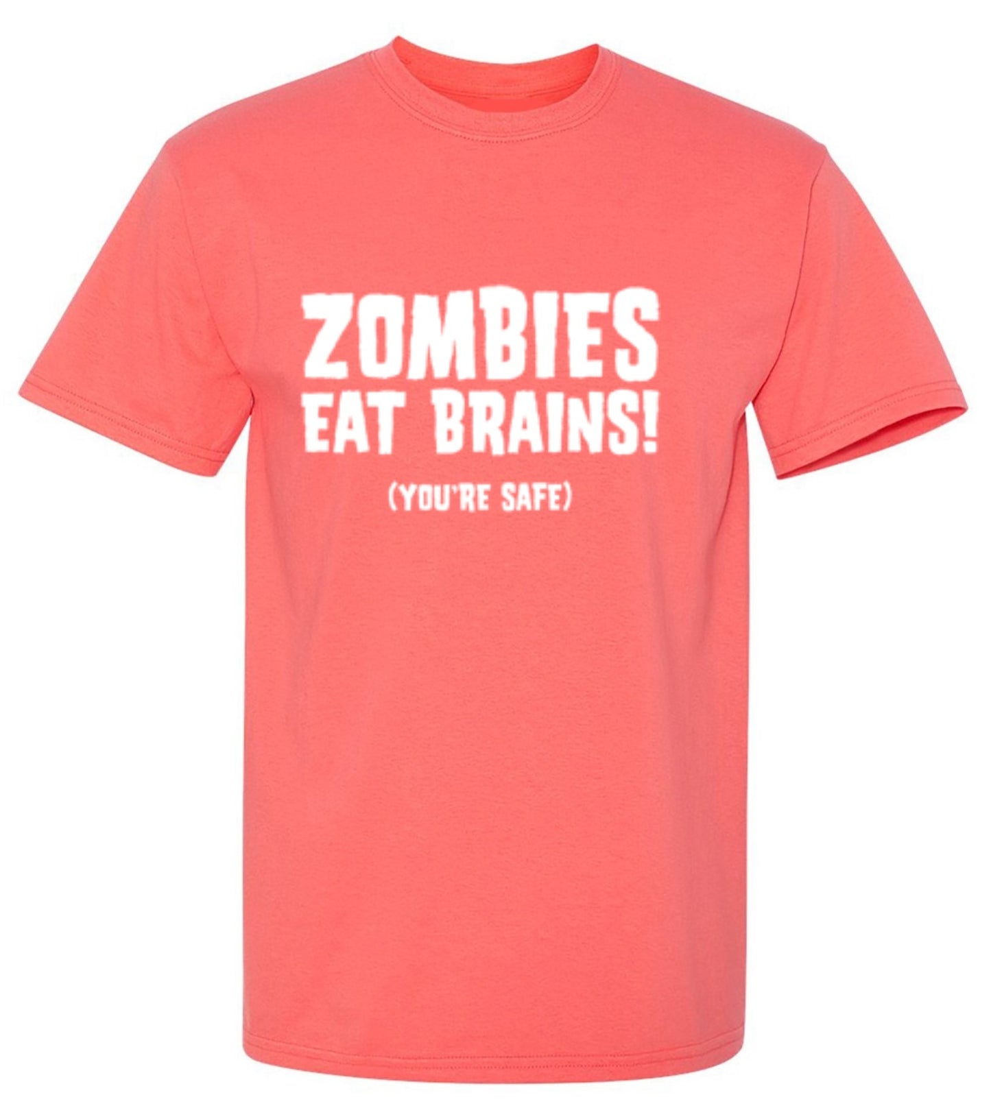 Funny T-Shirts design "Zombies Eat Brains You're Safe T-Shirt - Tall Tee"