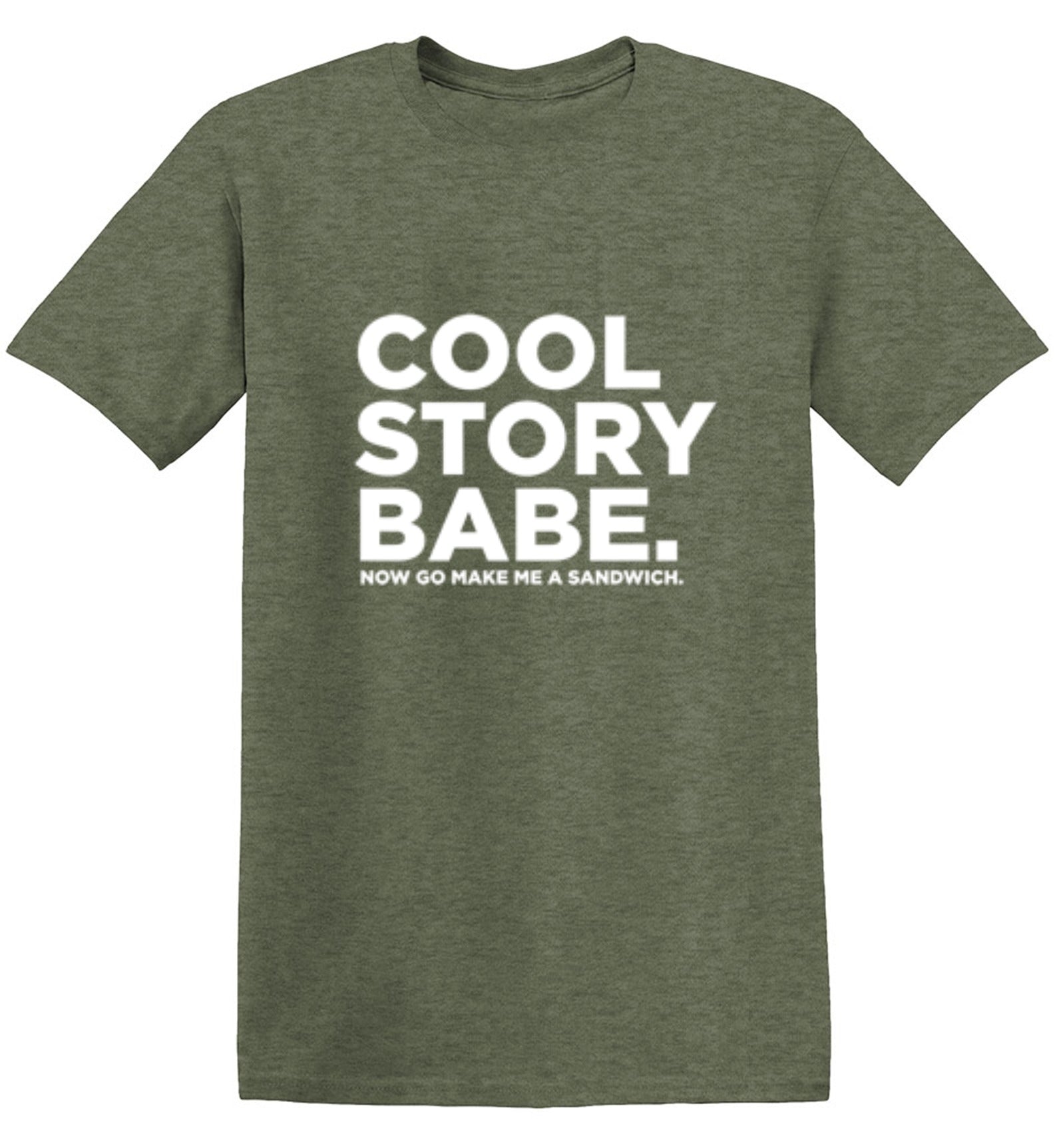 Funny T-Shirts design "Cool Story Babe Now Go Make Me A Sandwich"