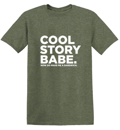 Funny T-Shirts design "Cool Story Babe Now Go Make Me A Sandwich"