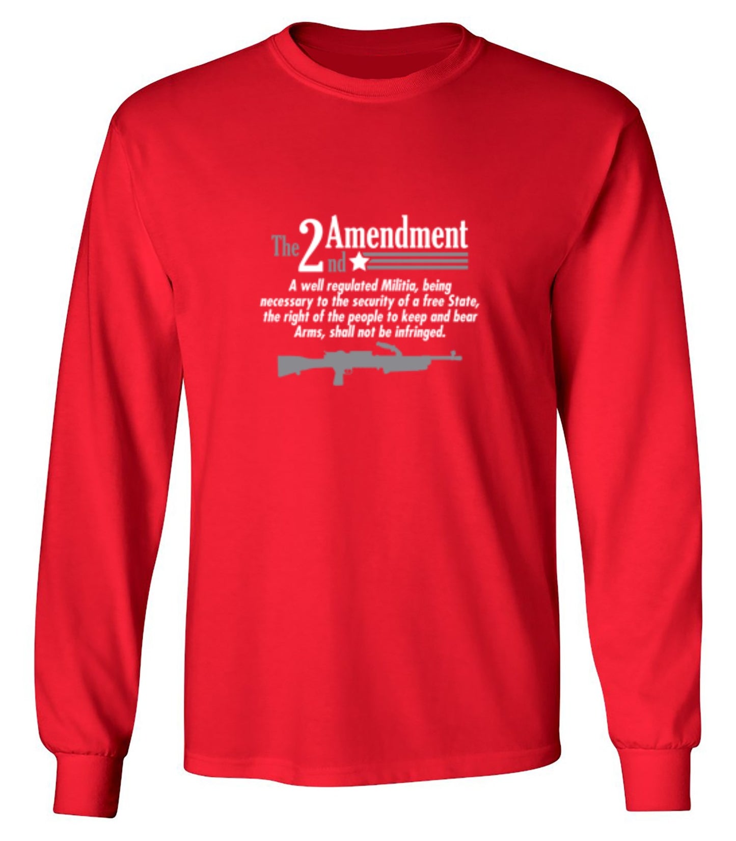 Funny T-Shirts design "The 2nd Amendment A Well Regulated Militia Being Necessary To The Security - Long Sleeve"