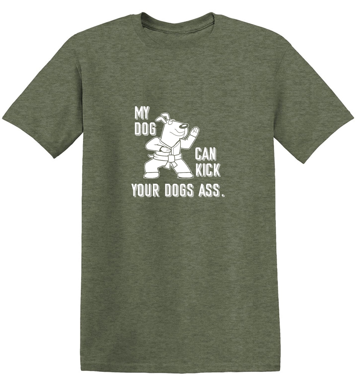 Funny T-Shirts design "My Dog Can Kick Your Dogs Ass."