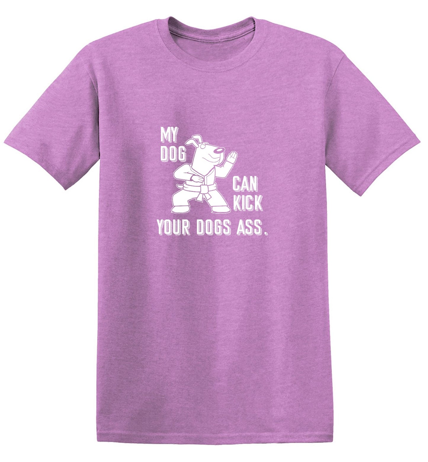 Funny T-Shirts design "My Dog Can Kick Your Dogs Ass."