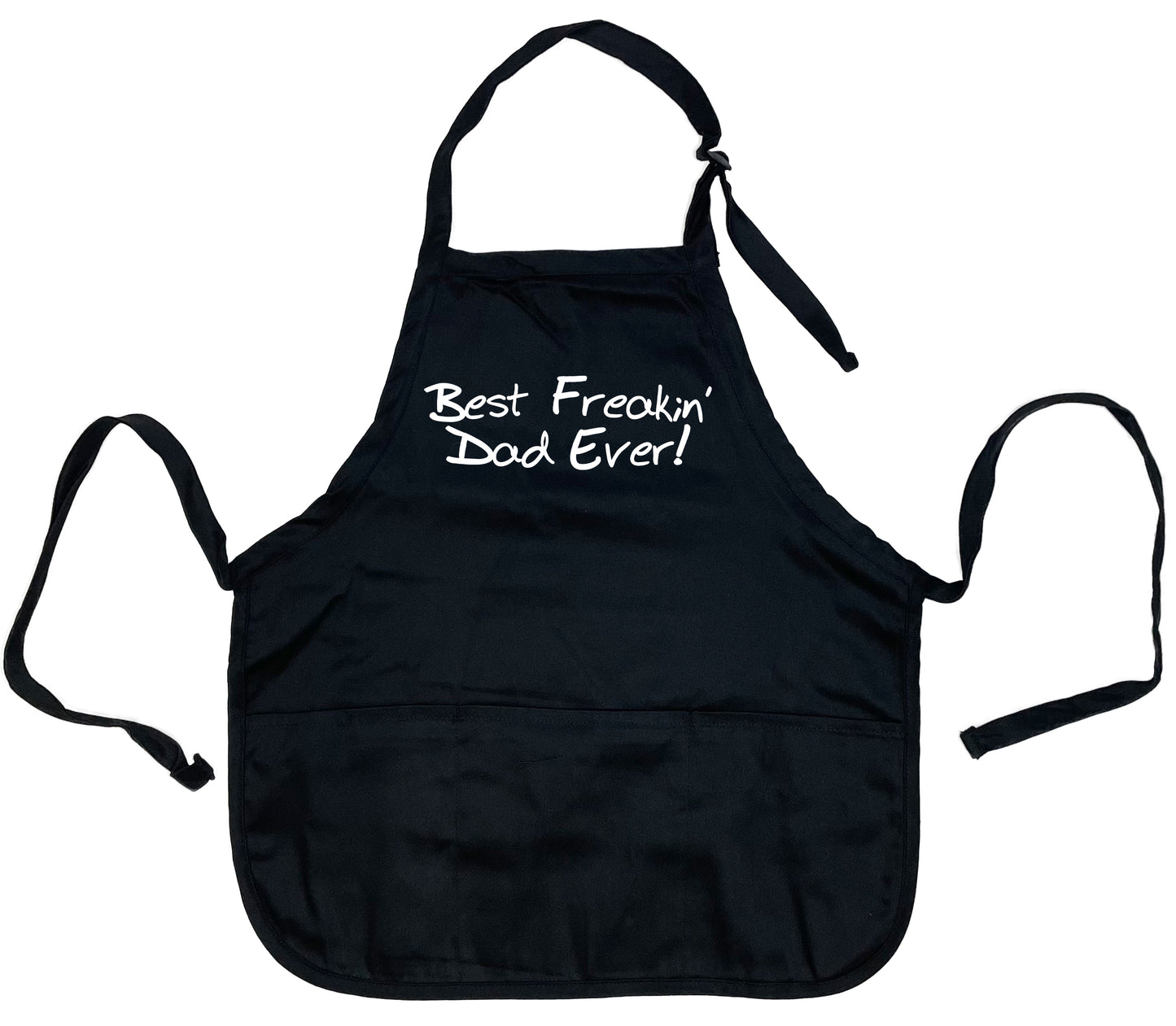 Funny T-Shirts design "Best Freakin' Dad Ever! Apron"