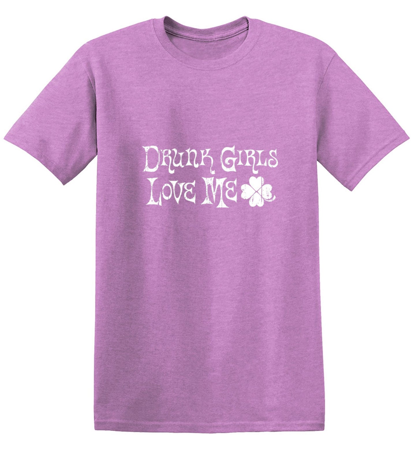 Funny T-Shirts design "Drunk Girls Love Me T-Shirts"
