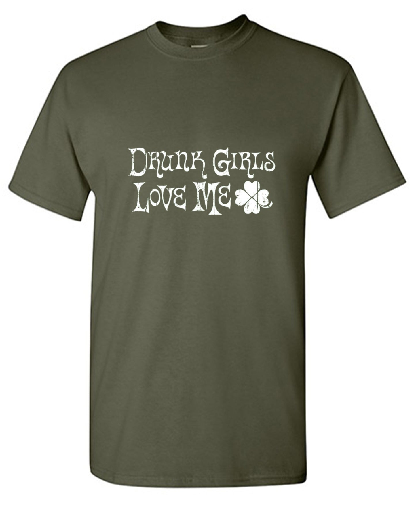 Funny T-Shirts design "Drunk Girls Love Me T-Shirts - Ring Spun Tee"