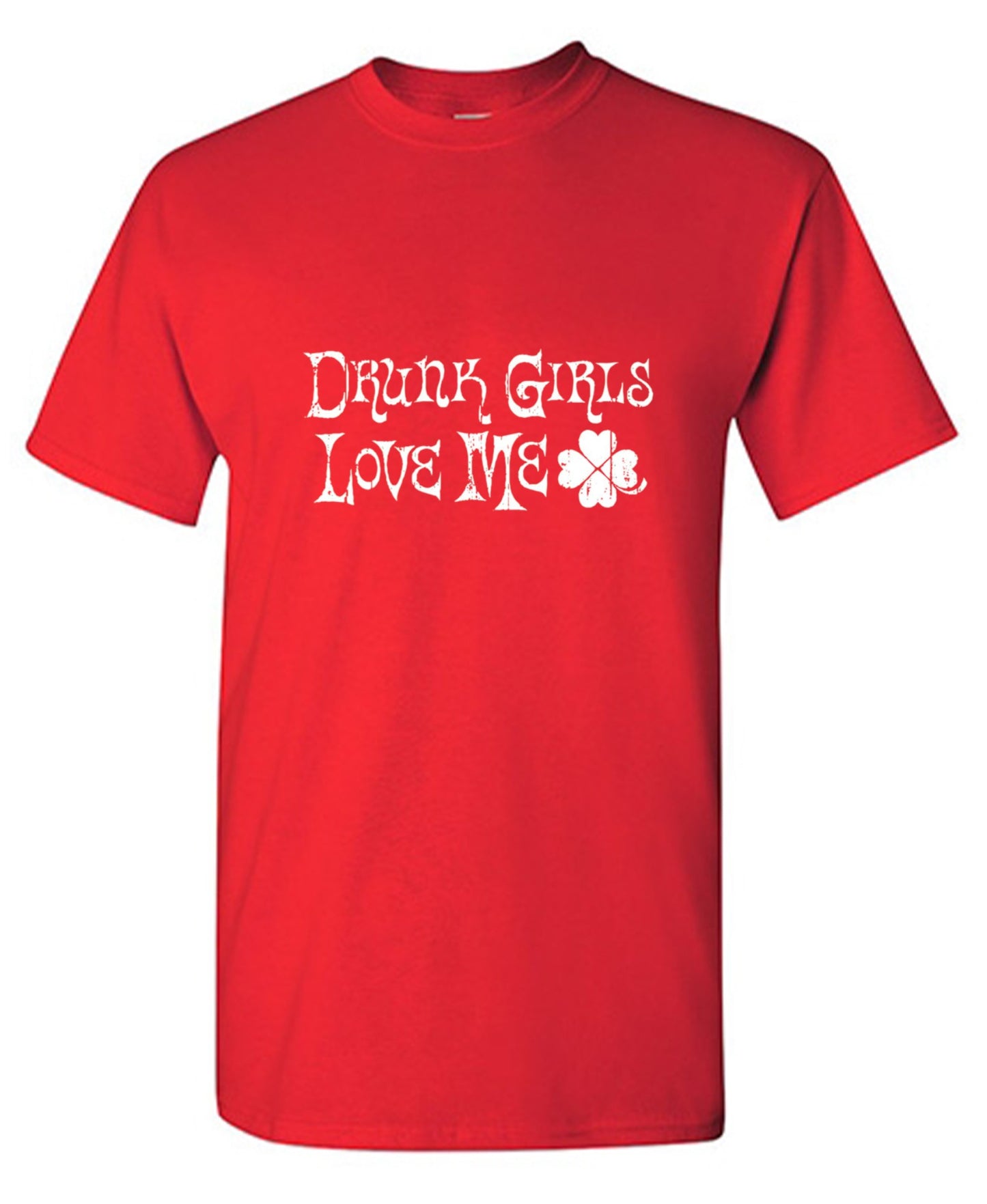 Funny T-Shirts design "Drunk Girls Love Me T-Shirts - Youth"