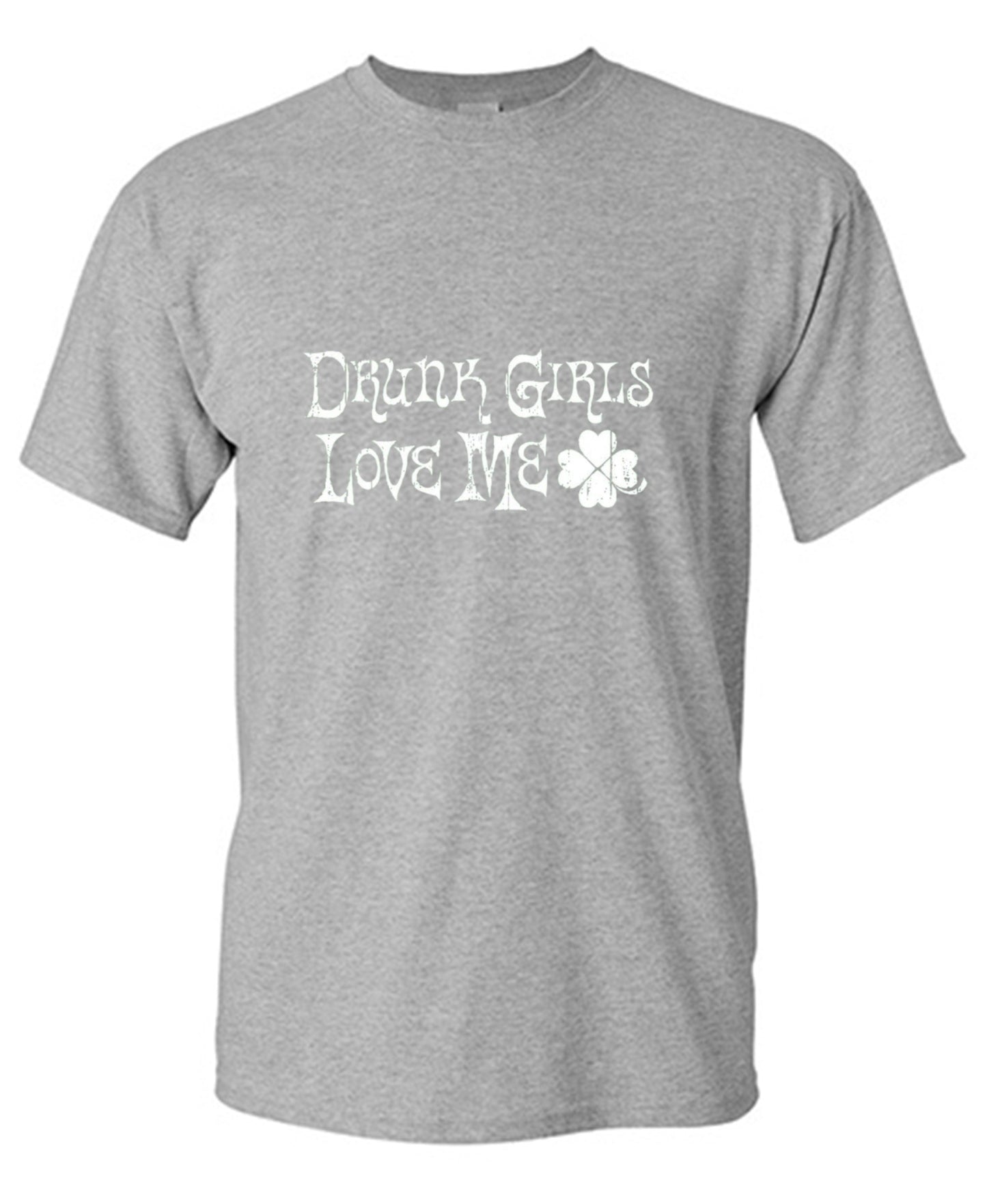 Funny T-Shirts design "Drunk Girls Love Me T-Shirts - Tall Tee"