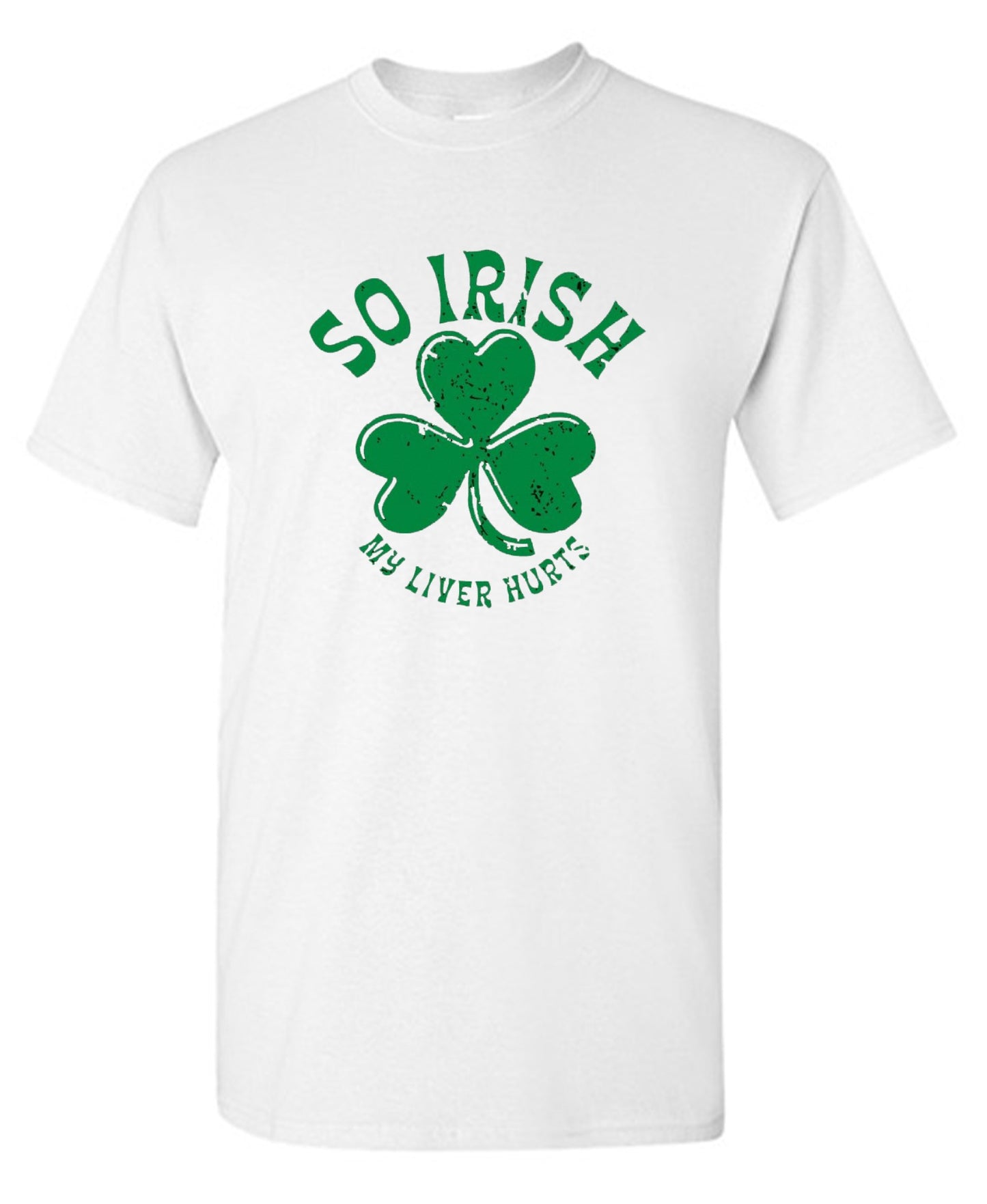Funny T-Shirts design "So Irish My Liver Hurts T-Shirts - Tall Tee"