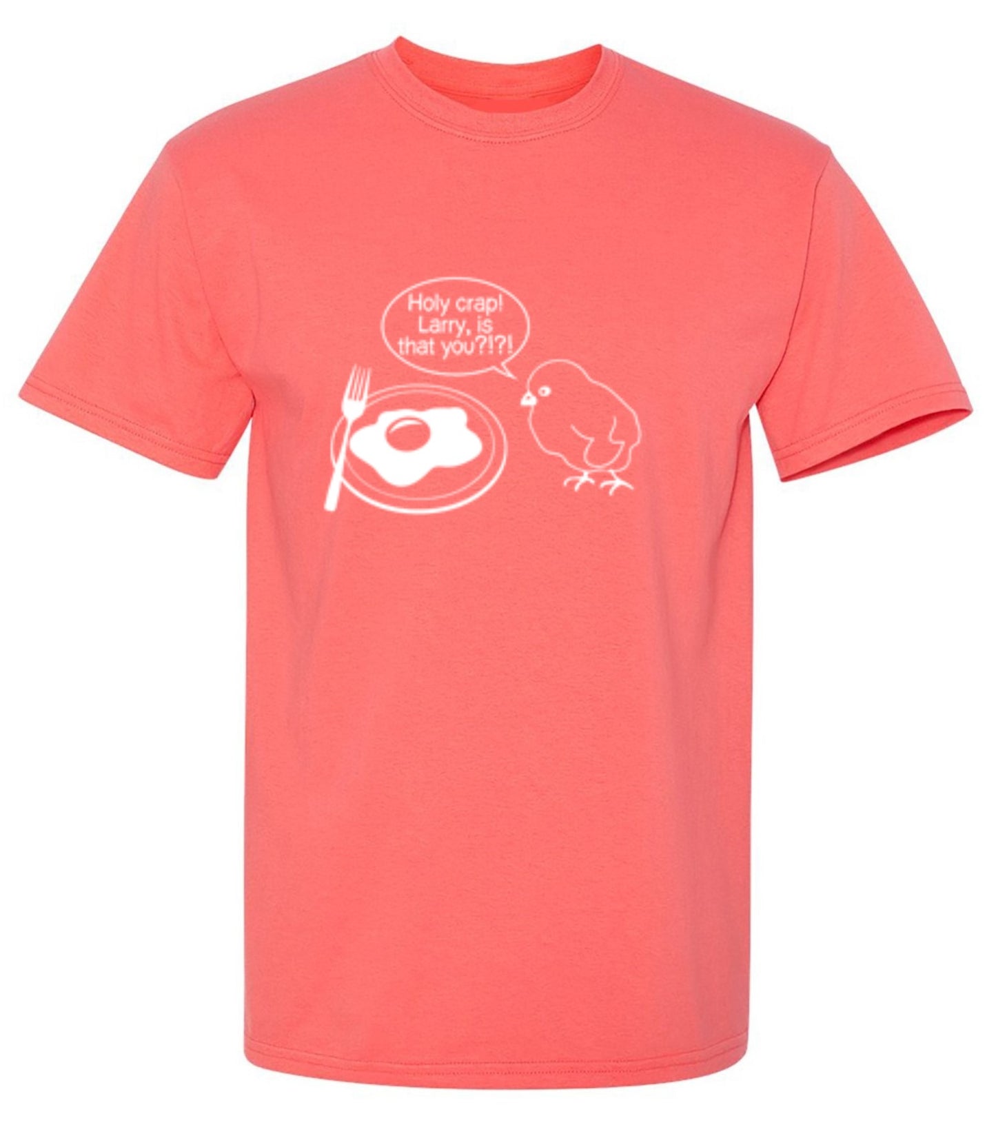 Funny T-Shirts design "Holy Crap! Larry, Is That You T-Shirt"