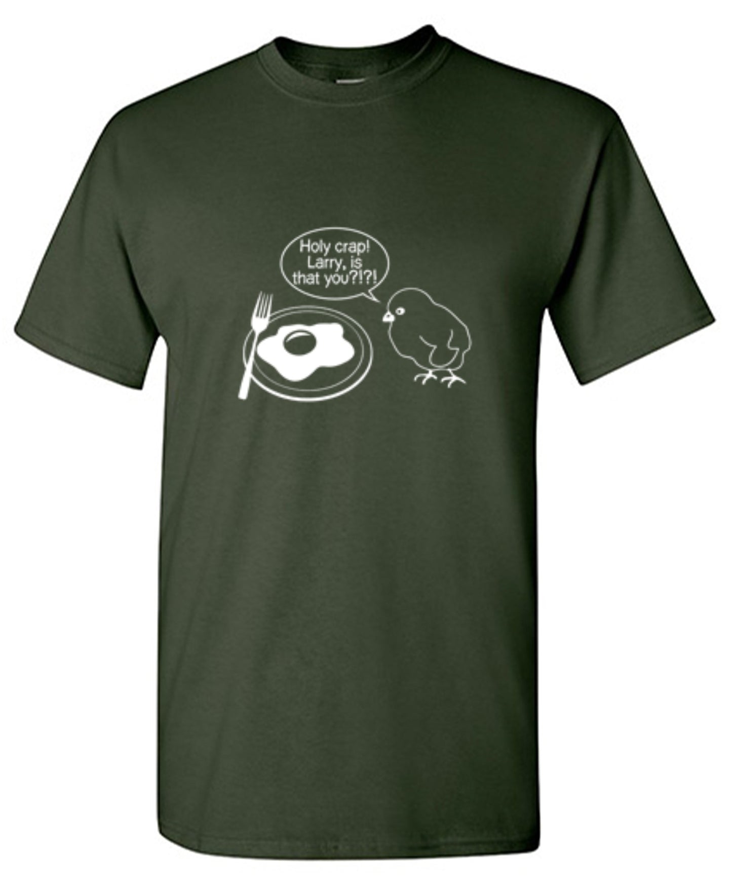 Funny T-Shirts design "Holy Crap! Larry, Is That You T-Shirt"