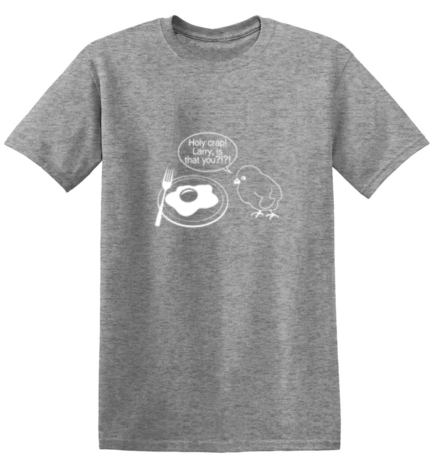 Funny T-Shirts design "Holy Crap! Larry, Is That You T-Shirt"