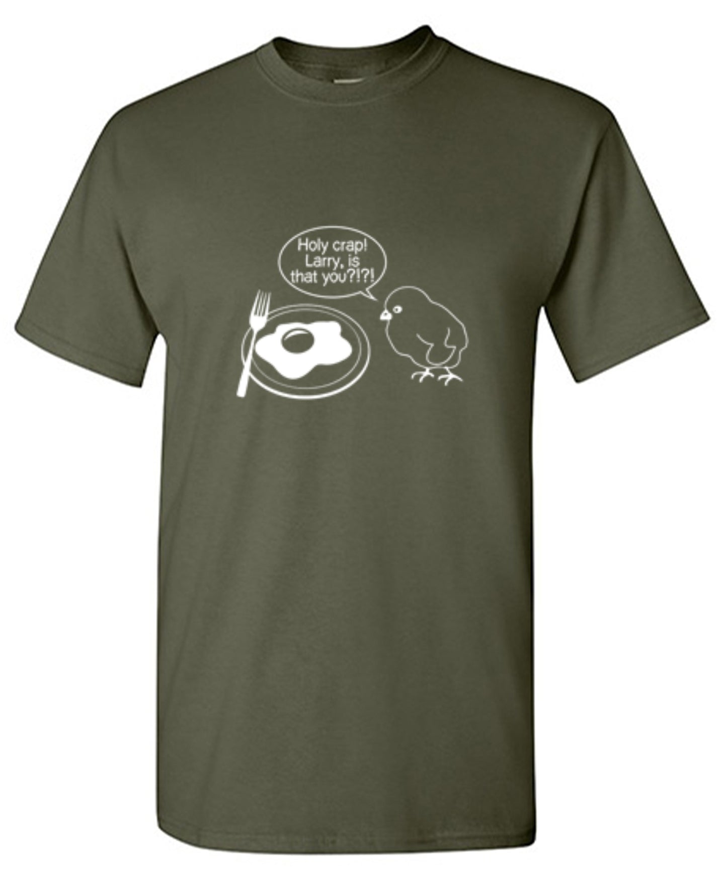 Funny T-Shirts design "Holy Crap! Larry, Is That You T-Shirt"