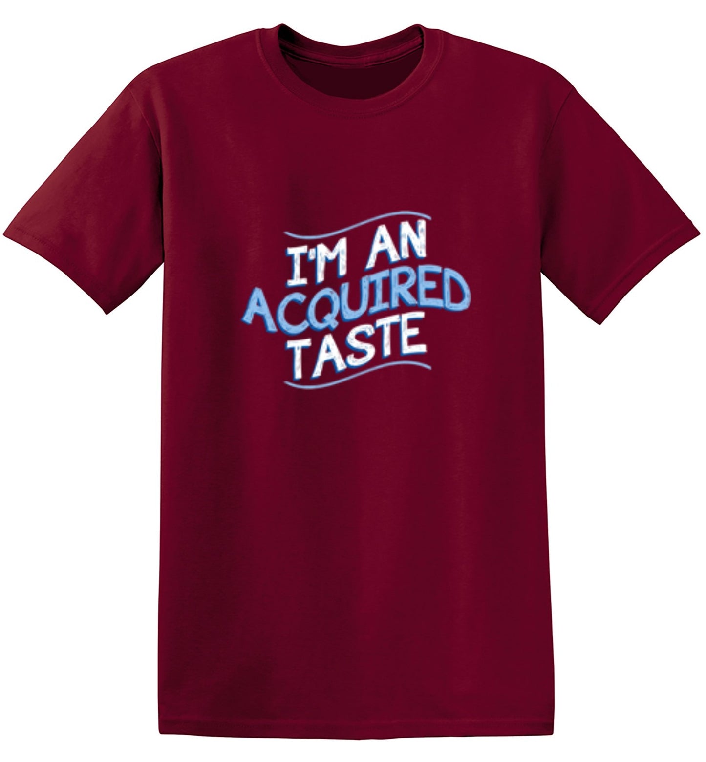 Funny T-Shirts design "I'm An Aquired Taste - Youth"