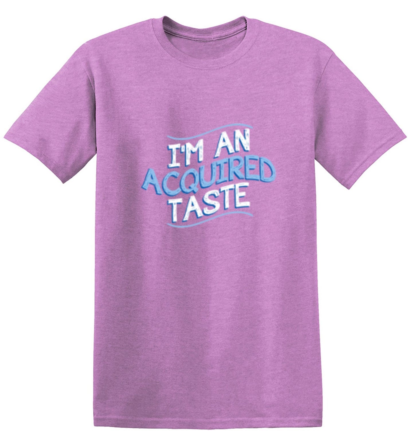 Funny T-Shirts design "I'm An Aquired Taste - Youth"