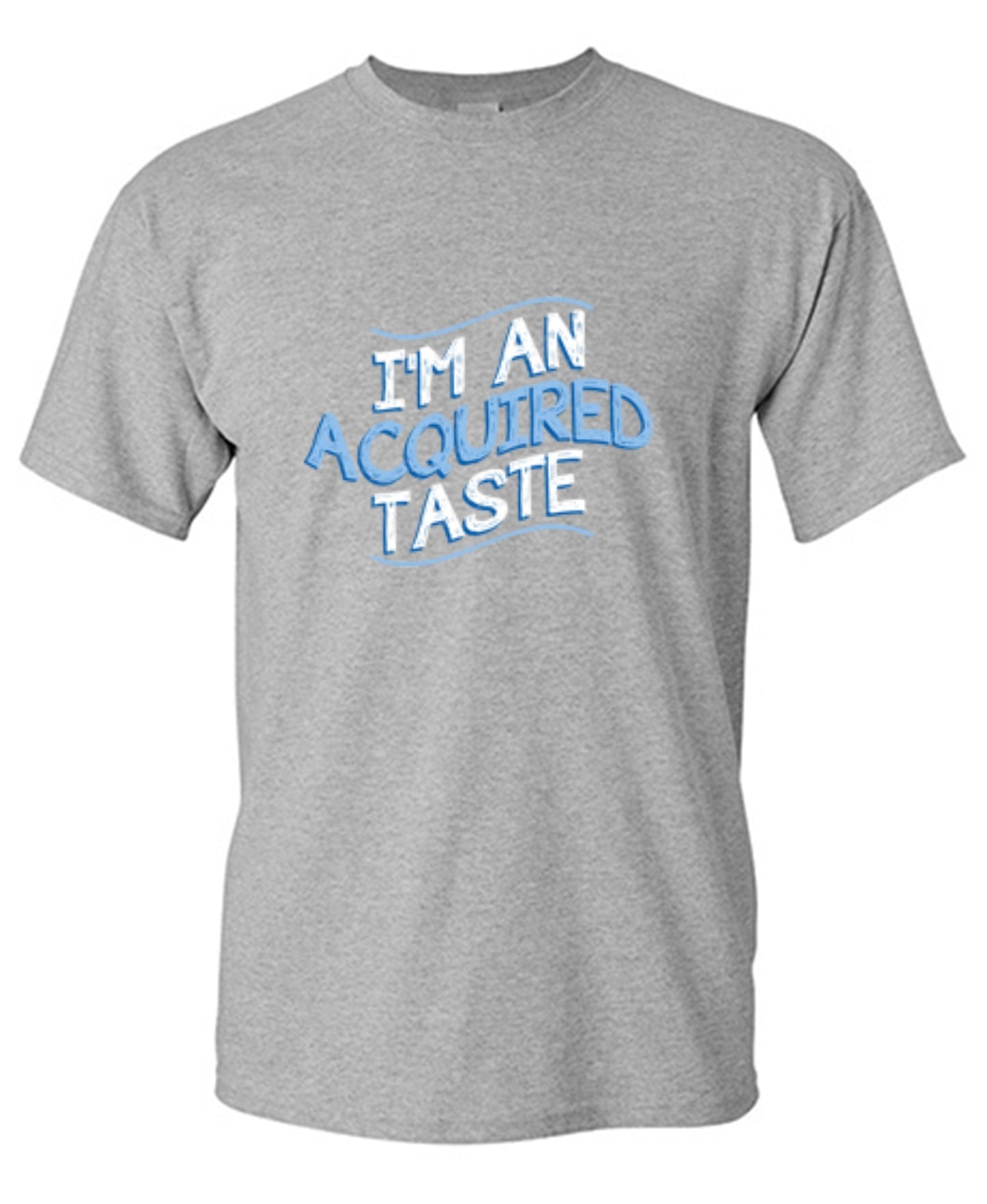 Funny T-Shirts design "I'm An Aquired Taste - Youth"