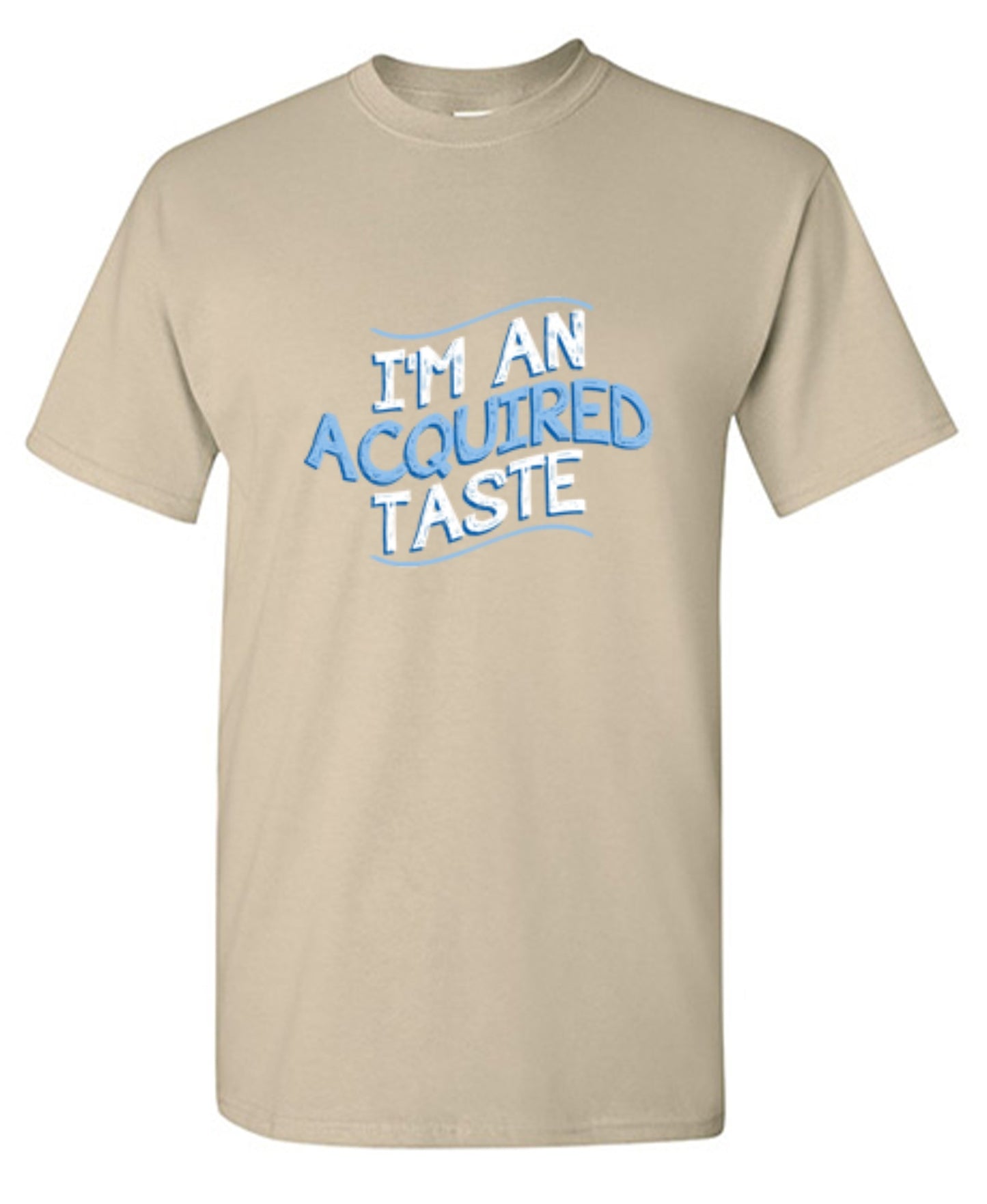 Funny T-Shirts design "I'm An Aquired Taste - Youth"