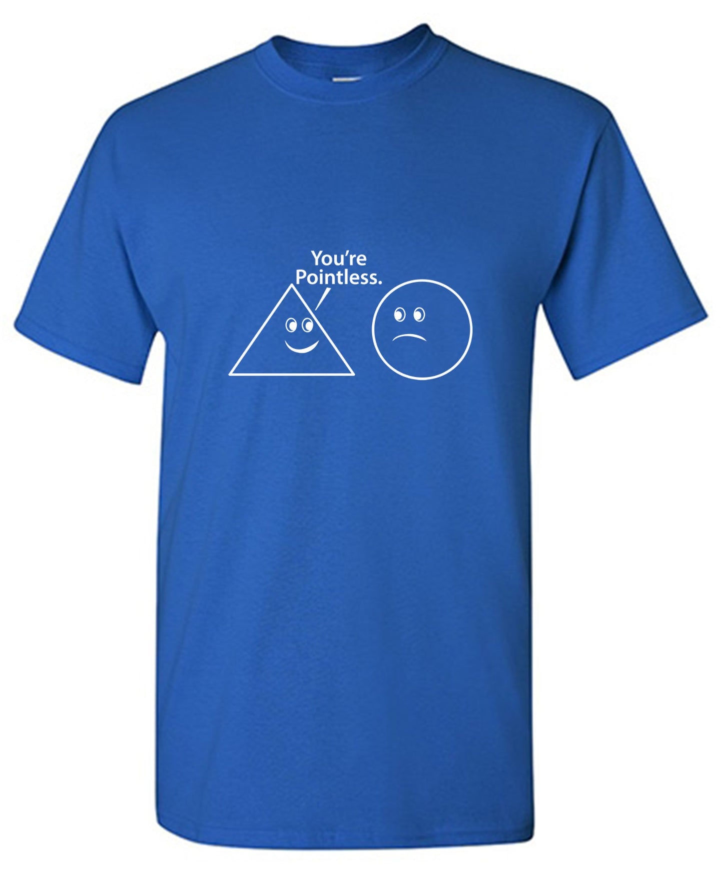 Funny T-Shirts design "You're Pointless"