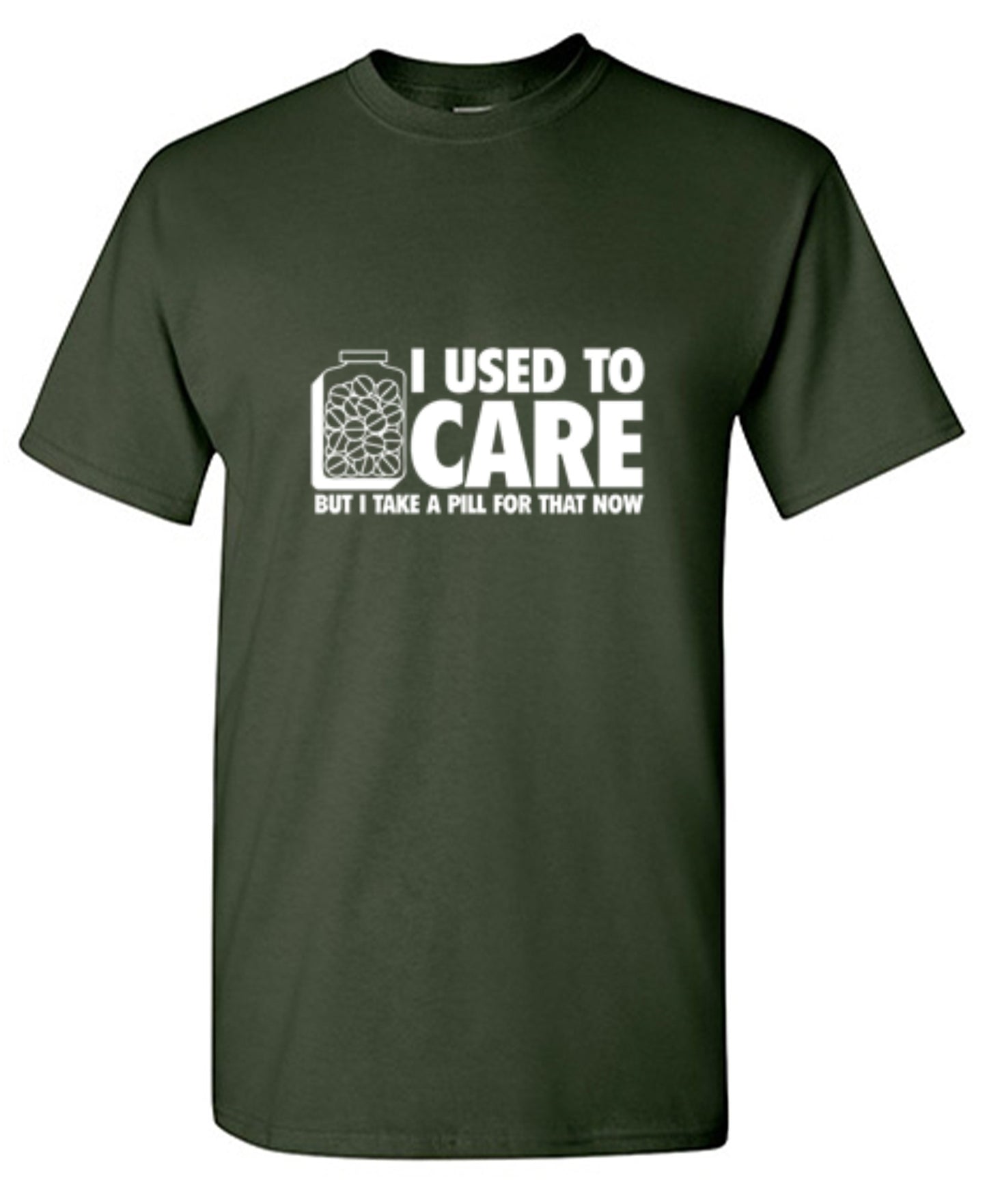 Funny T-Shirts design "I Used To Care But I Take A Pill For That Now"