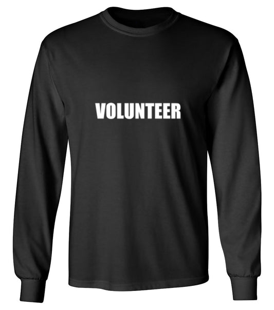 Funny T-Shirts design "Volunteer T-Shirt - Long Sleeve"