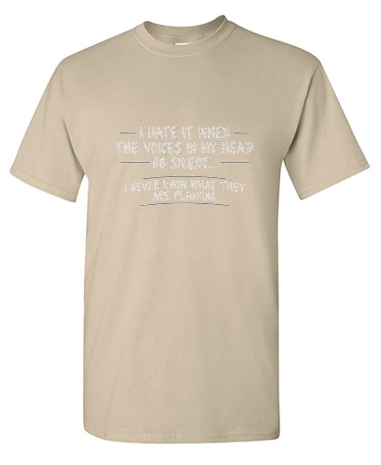 Funny T-Shirts design "I Hate It When The Voices Go Silent T-Shirt"