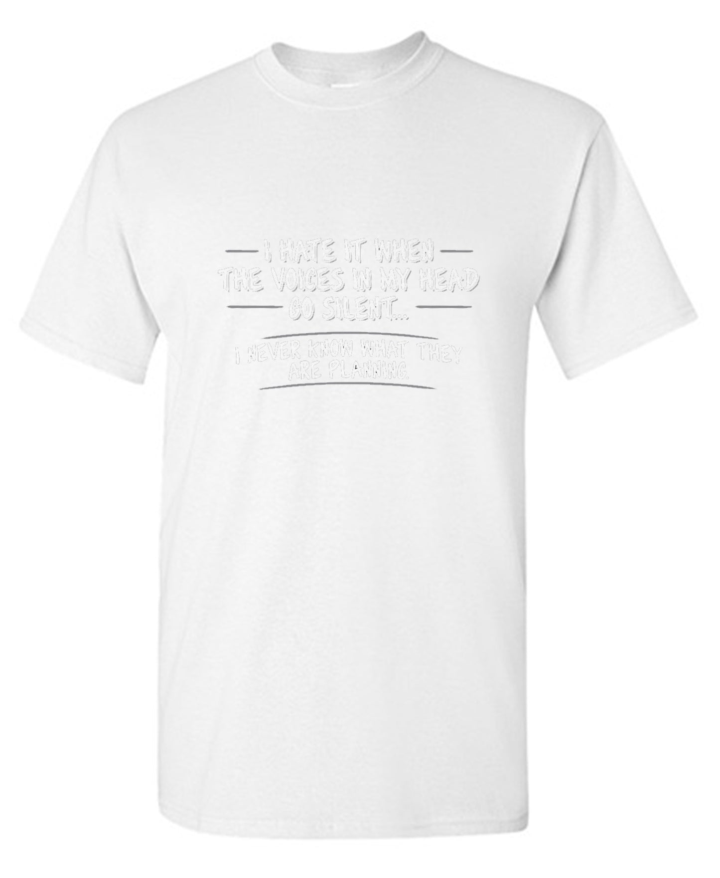 Funny T-Shirts design "I Hate It When The Voices Go Silent T-Shirt"