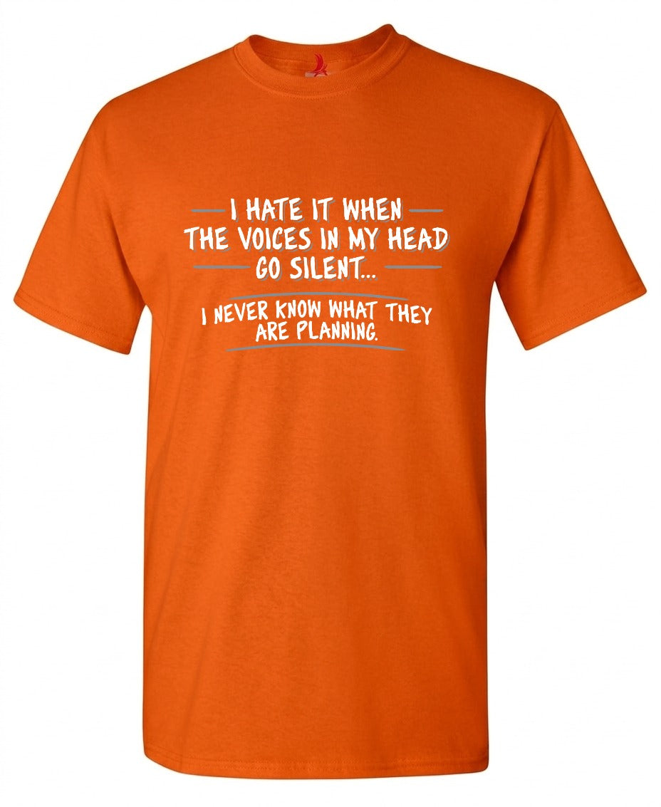 Funny T-Shirts design "I Hate It When The Voices Go Silent T-Shirt"