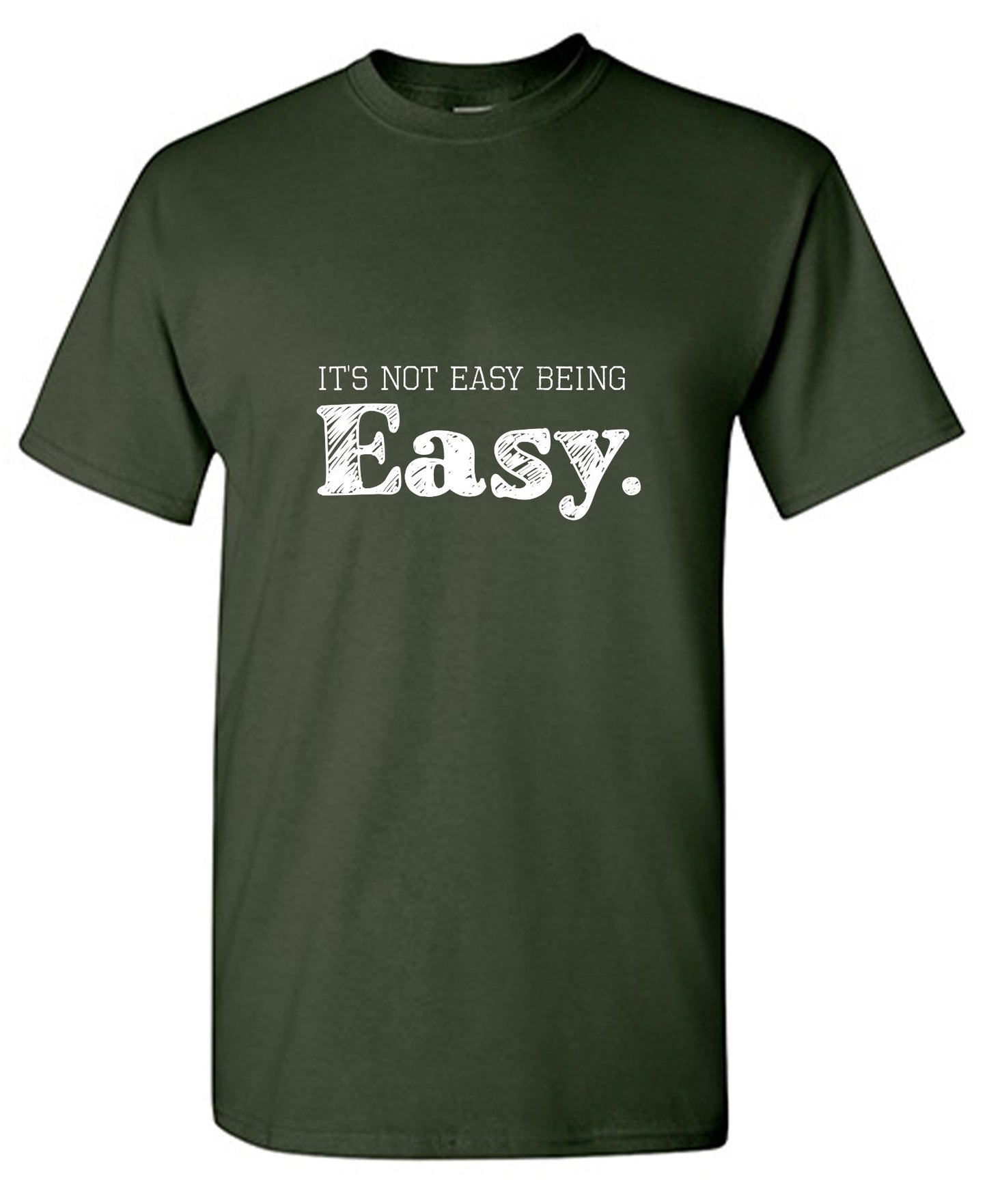 Funny T-Shirts design "It's Not Easy Being Easy. - Ring Spun Tee"