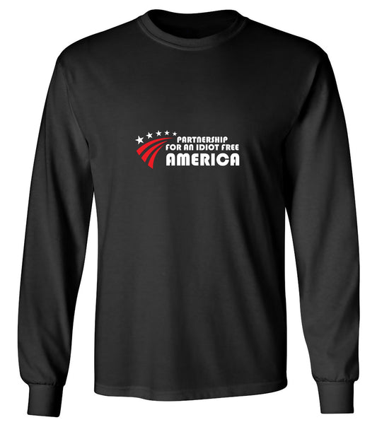 Funny T-Shirts design "Partnership For An Idiot Free America  T-Shirt - Long Sleeve"