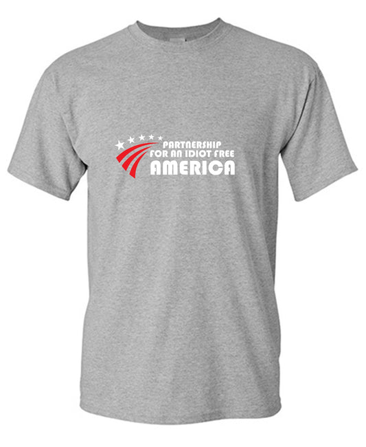Funny T-Shirts design "Partnership For An Idiot Free America  T-Shirt"