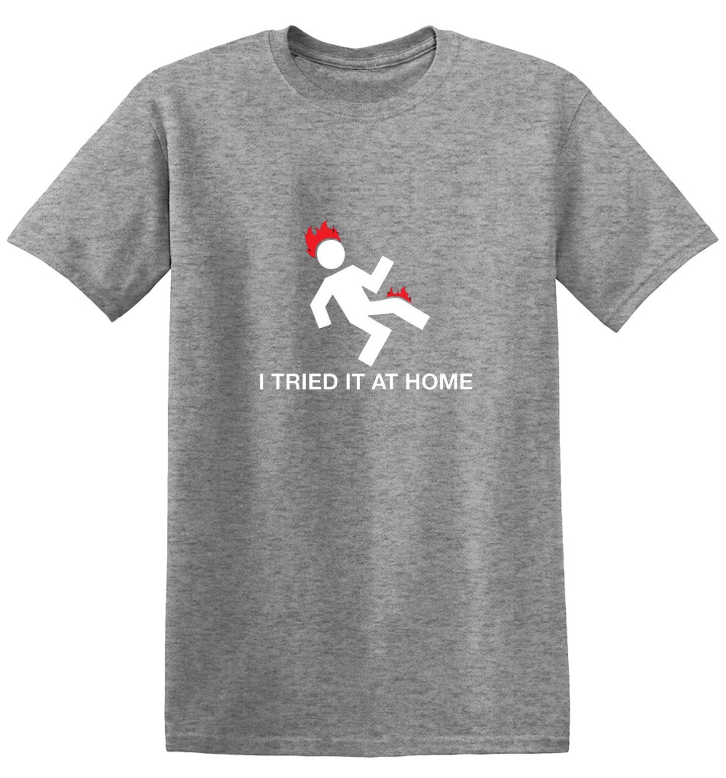Funny T-Shirts design "I Tried It At Home"