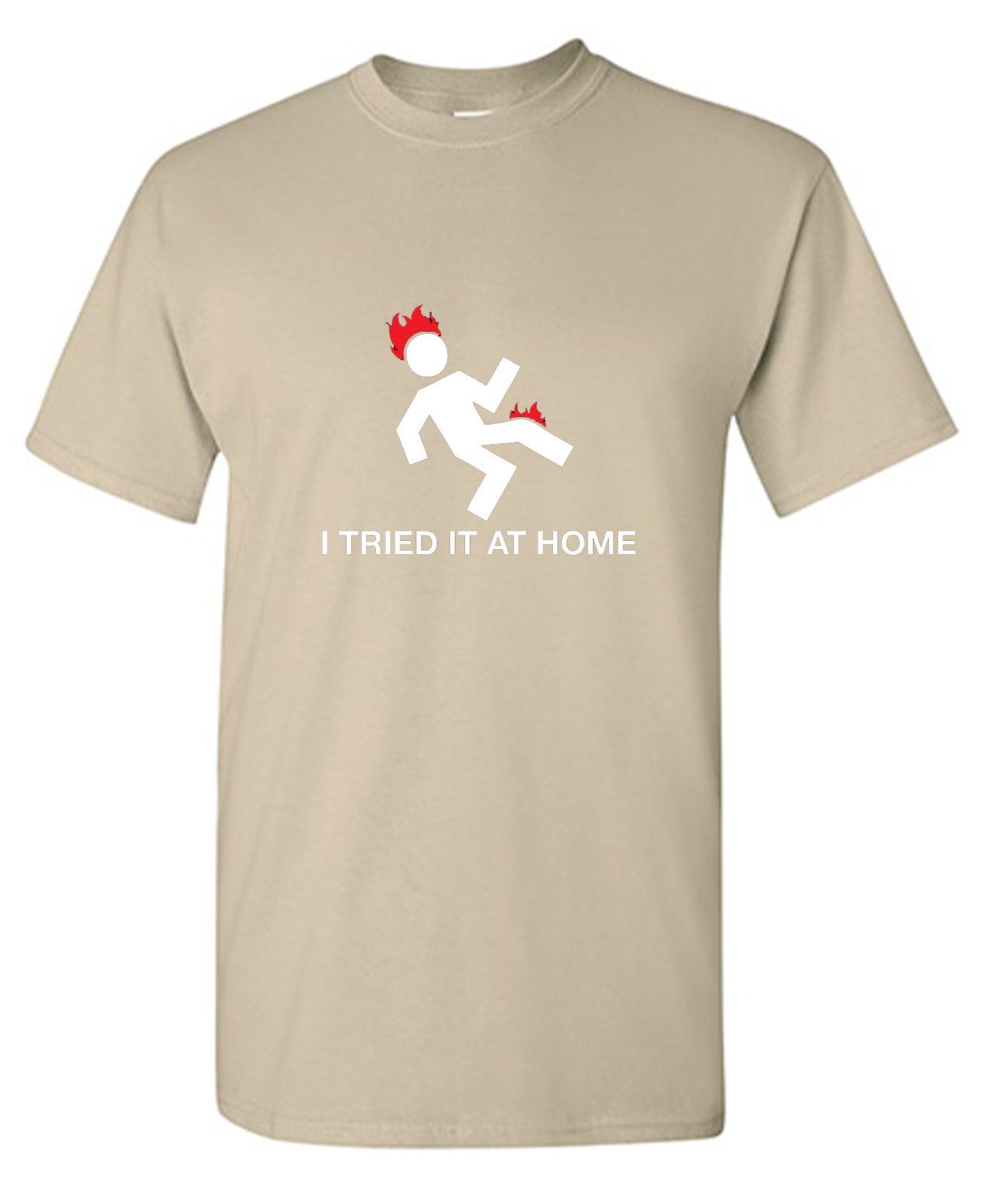 Funny T-Shirts design "I Tried It At Home"