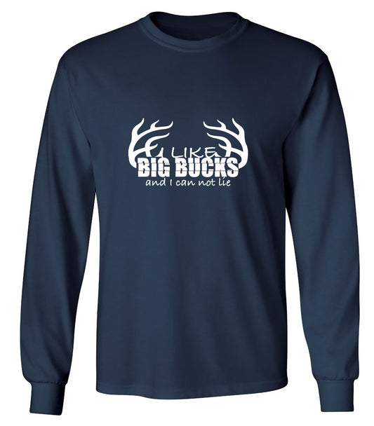 Funny T-Shirts design "I like Big Bucks Shirt - Long Sleeve"