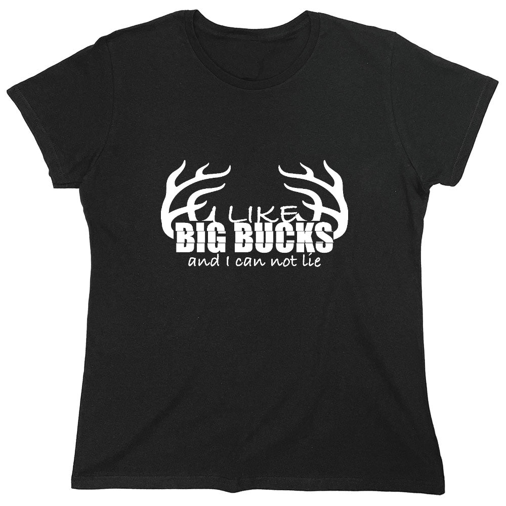 Funny T-Shirts design "I like Big Bucks Shirt - Womens"