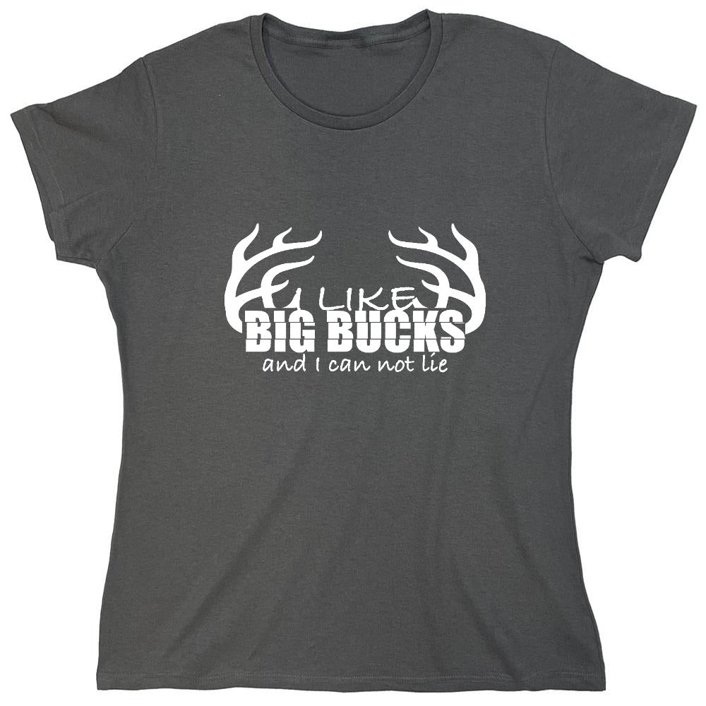 Funny T-Shirts design "I like Big Bucks Shirt - Womens"