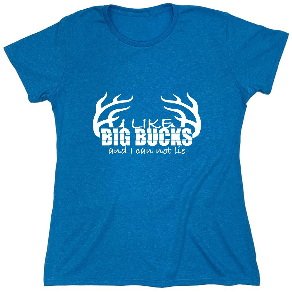 Funny T-Shirts design "I like Big Bucks Shirt - Womens"