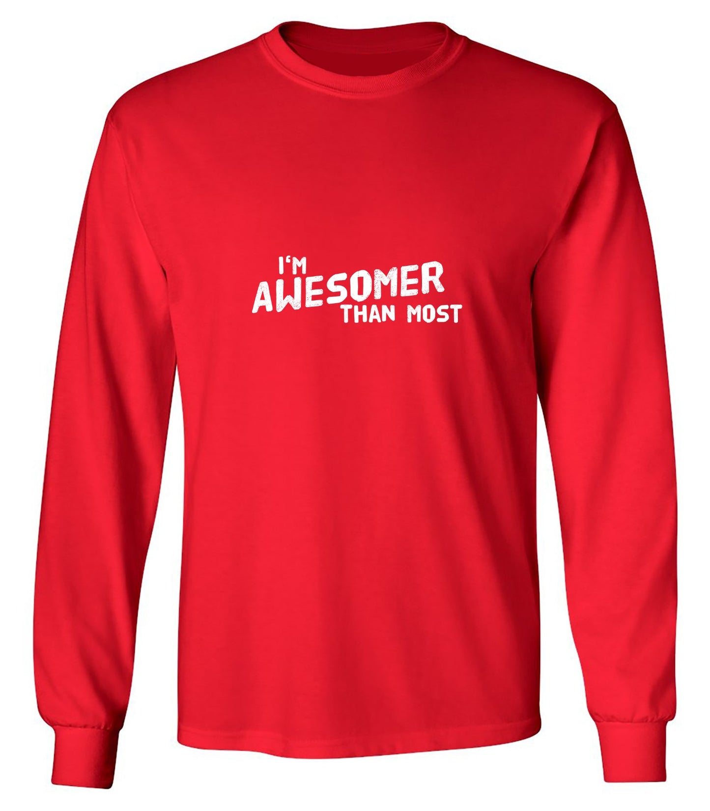 Funny T-Shirts design "I'm Awesomer Than Most - Long Sleeve"