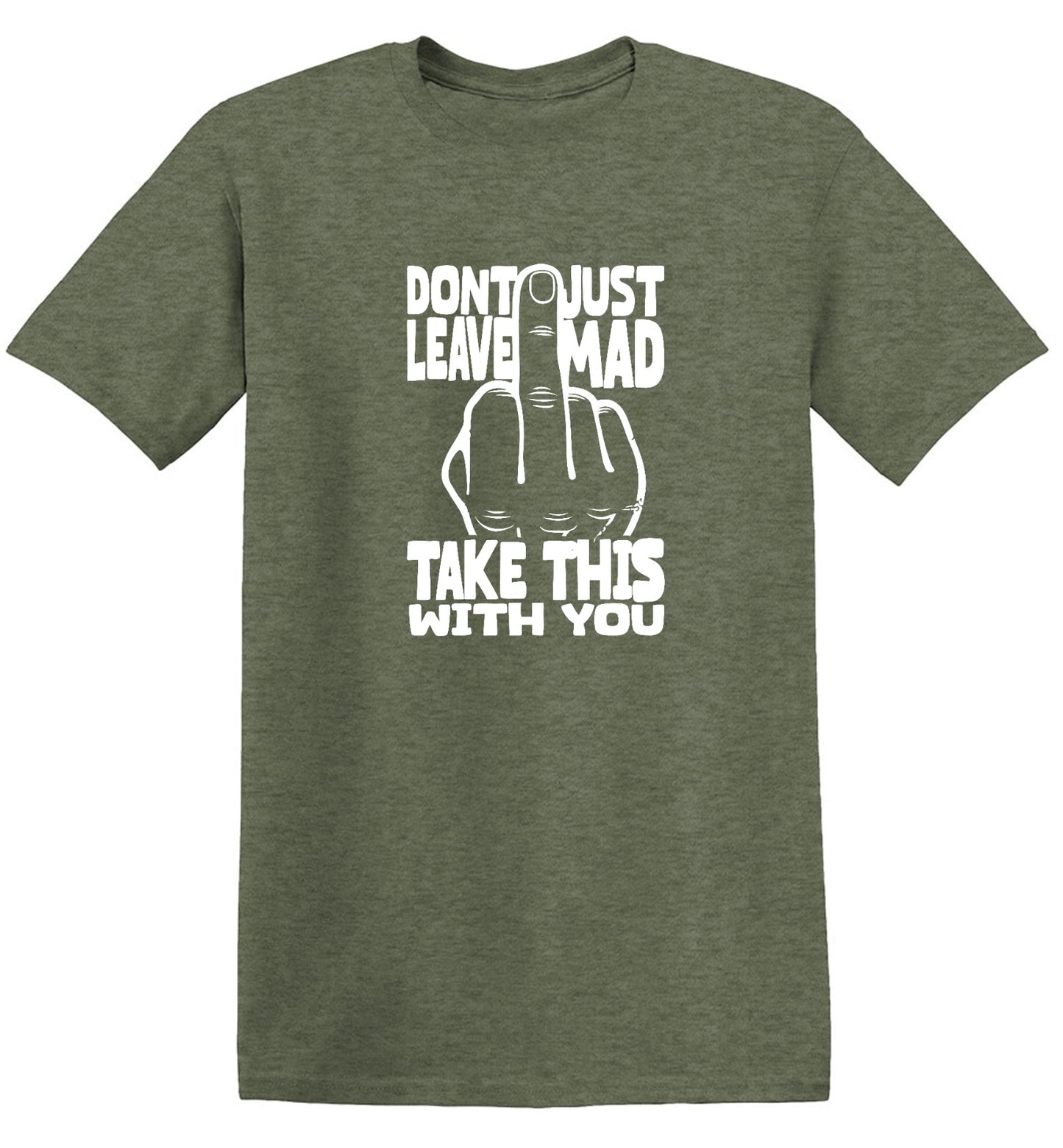 Funny T-Shirts design "Donâ€™t Just Leave Mad - Youth"
