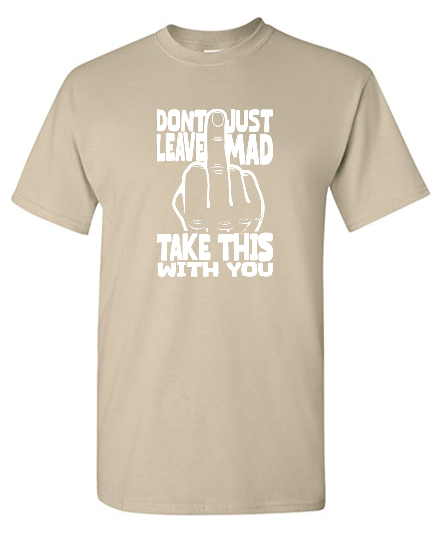 Funny T-Shirts design "Donâ€™t Just Leave Mad - Youth"