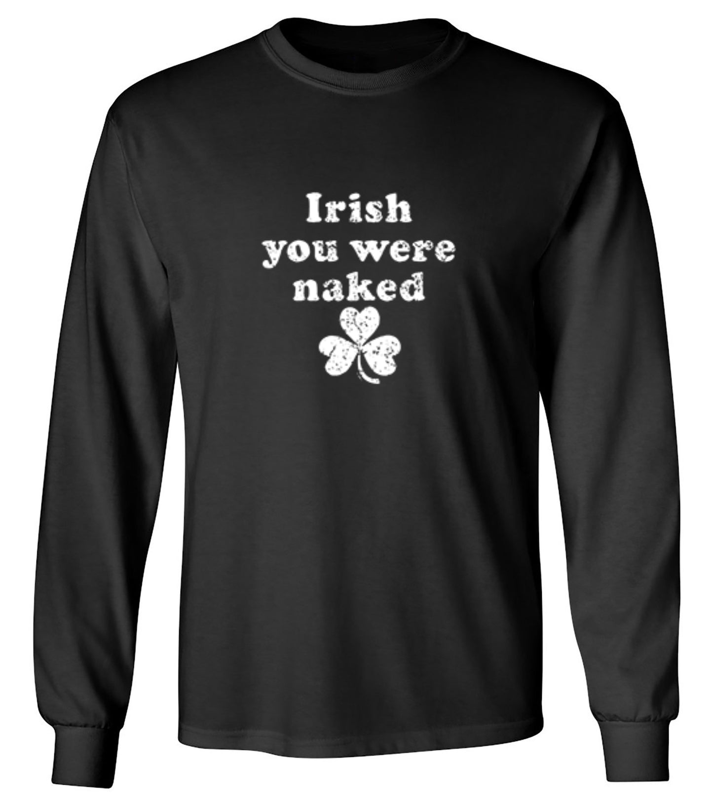 Funny T-Shirts design "Irish You Were Naked - Long Sleeve"