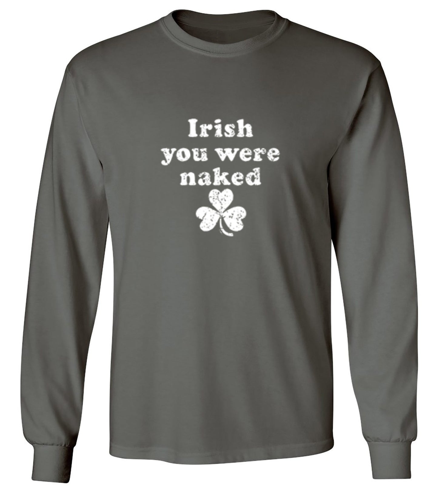 Funny T-Shirts design "Irish You Were Naked - Long Sleeve"