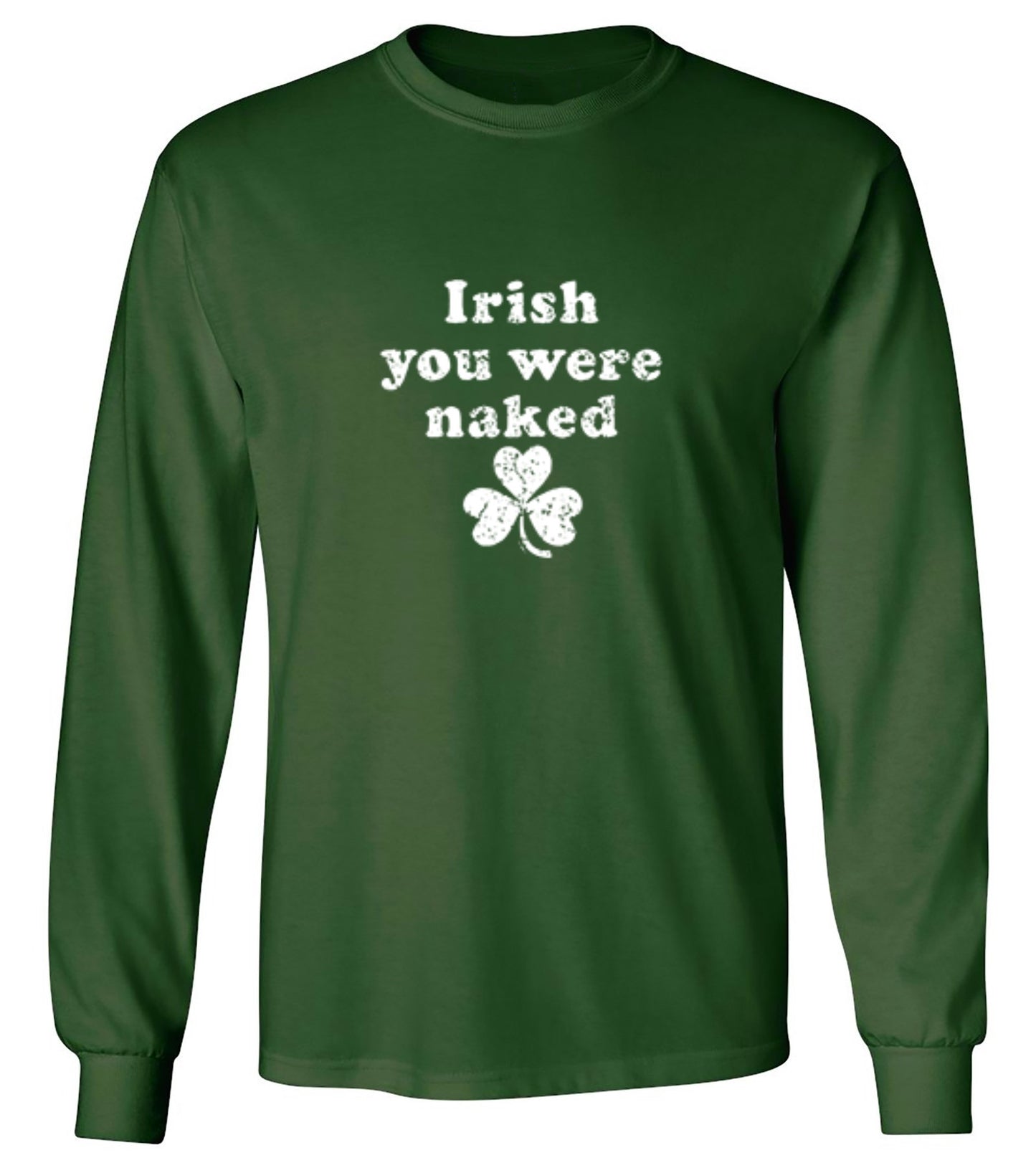 Funny T-Shirts design "Irish You Were Naked - Long Sleeve"