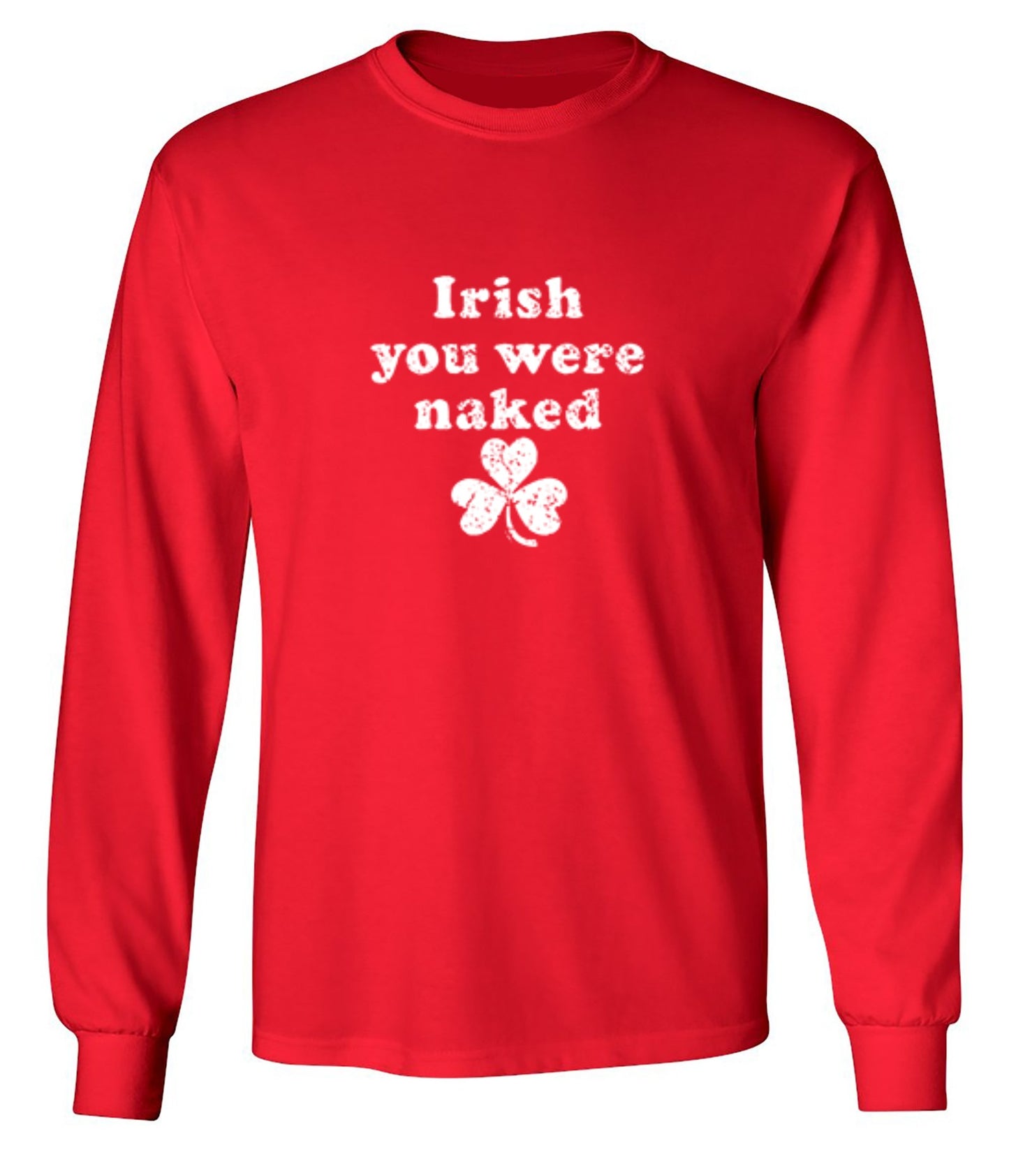 Funny T-Shirts design "Irish You Were Naked - Long Sleeve"