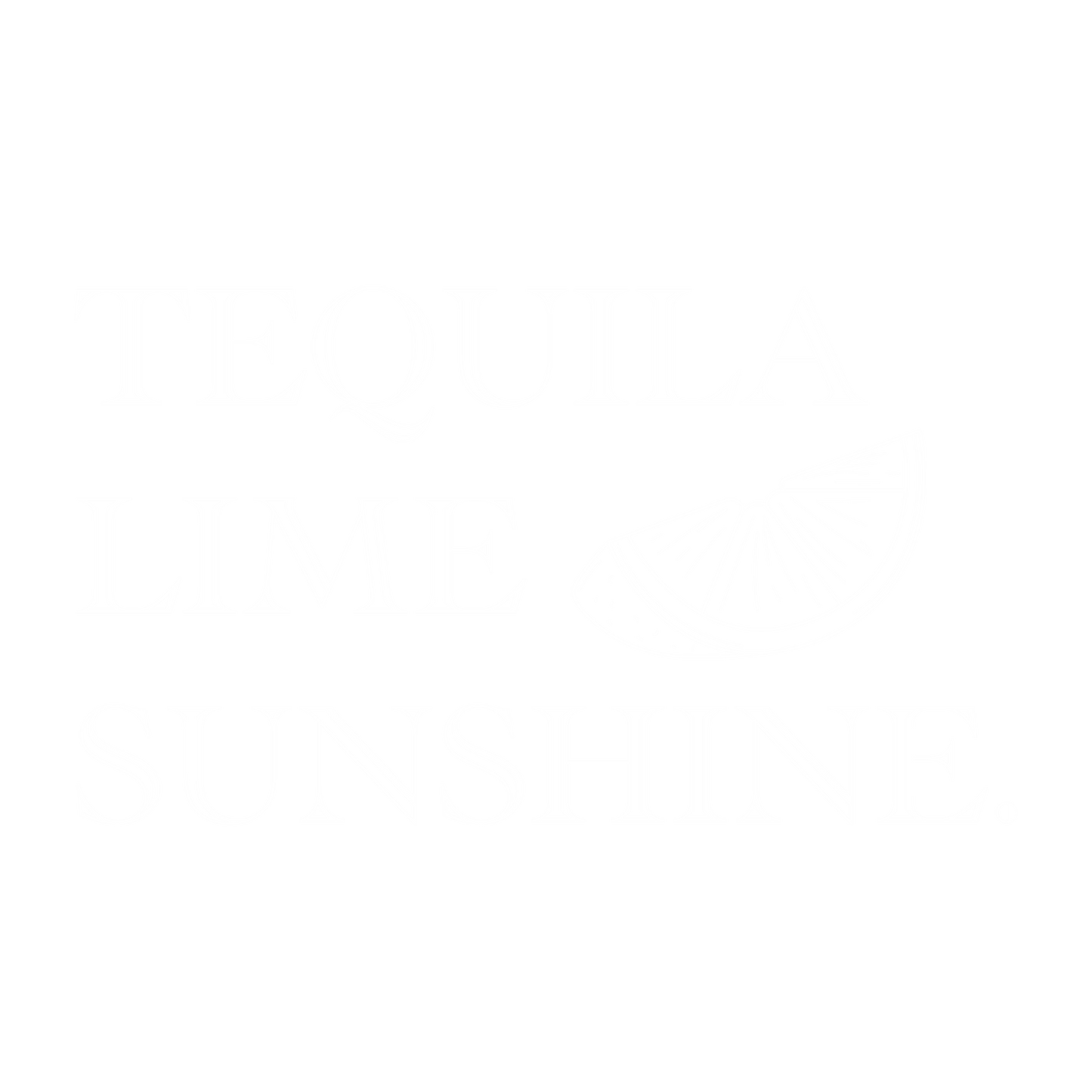 Tequila Lime Sunshine.