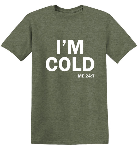 Funny T-Shirts design "I'm Cold"