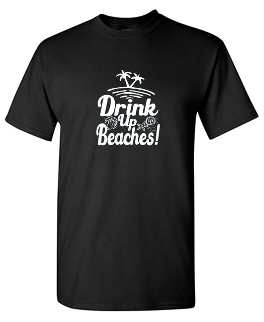Funny T-Shirts design "Drink Up Beaches - Youth"