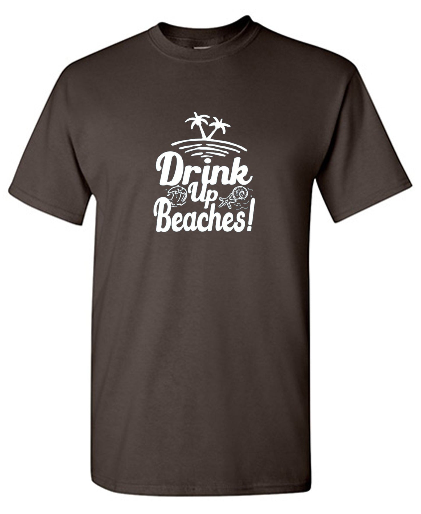 Funny T-Shirts design "Drink Up Beaches"