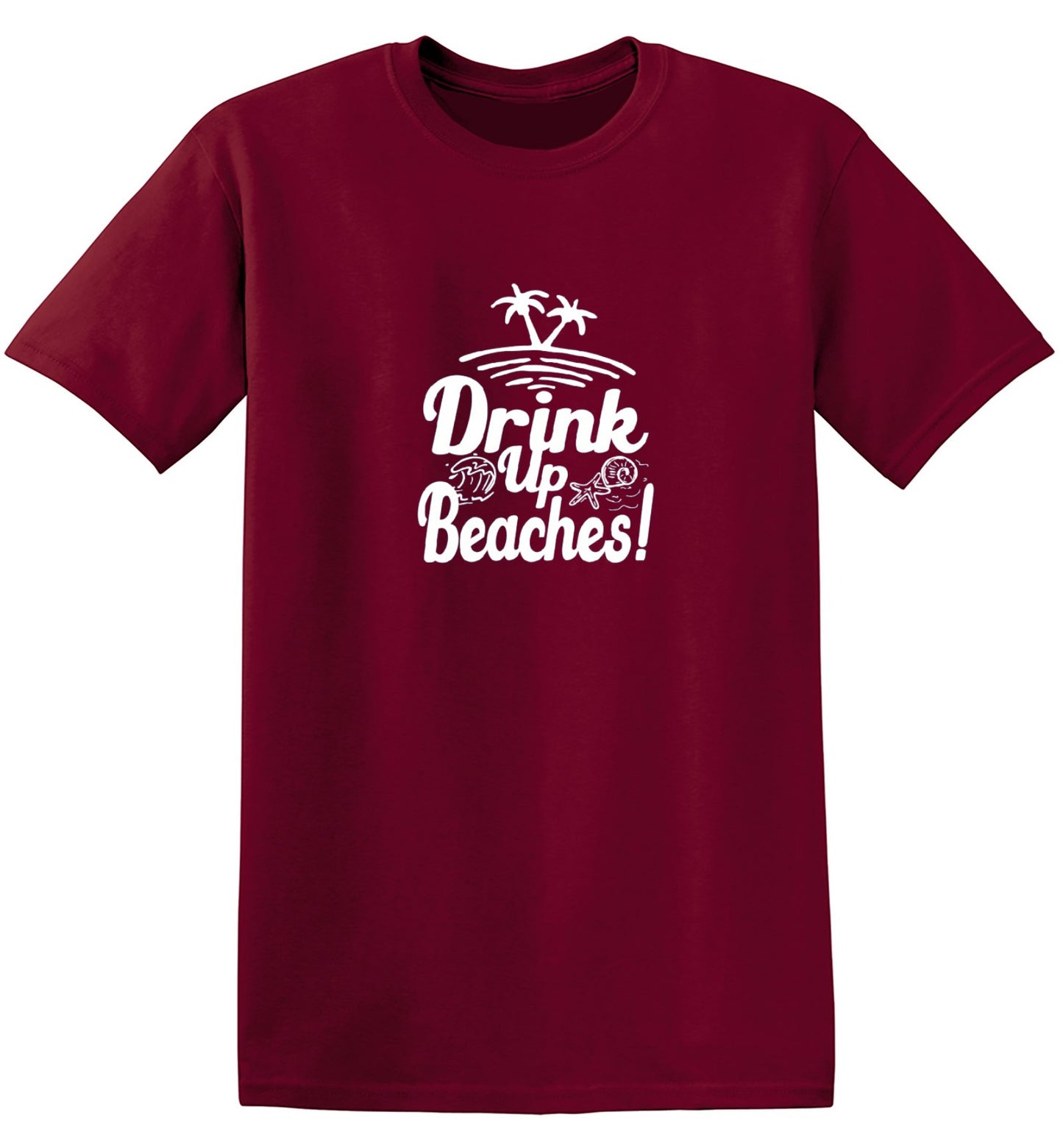 Funny T-Shirts design "Drink Up Beaches"