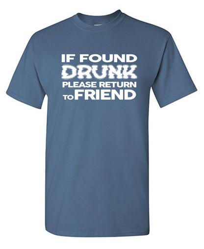 If Found Druck, Please Return to Friend - Funny T Shirts & Graphic Tees