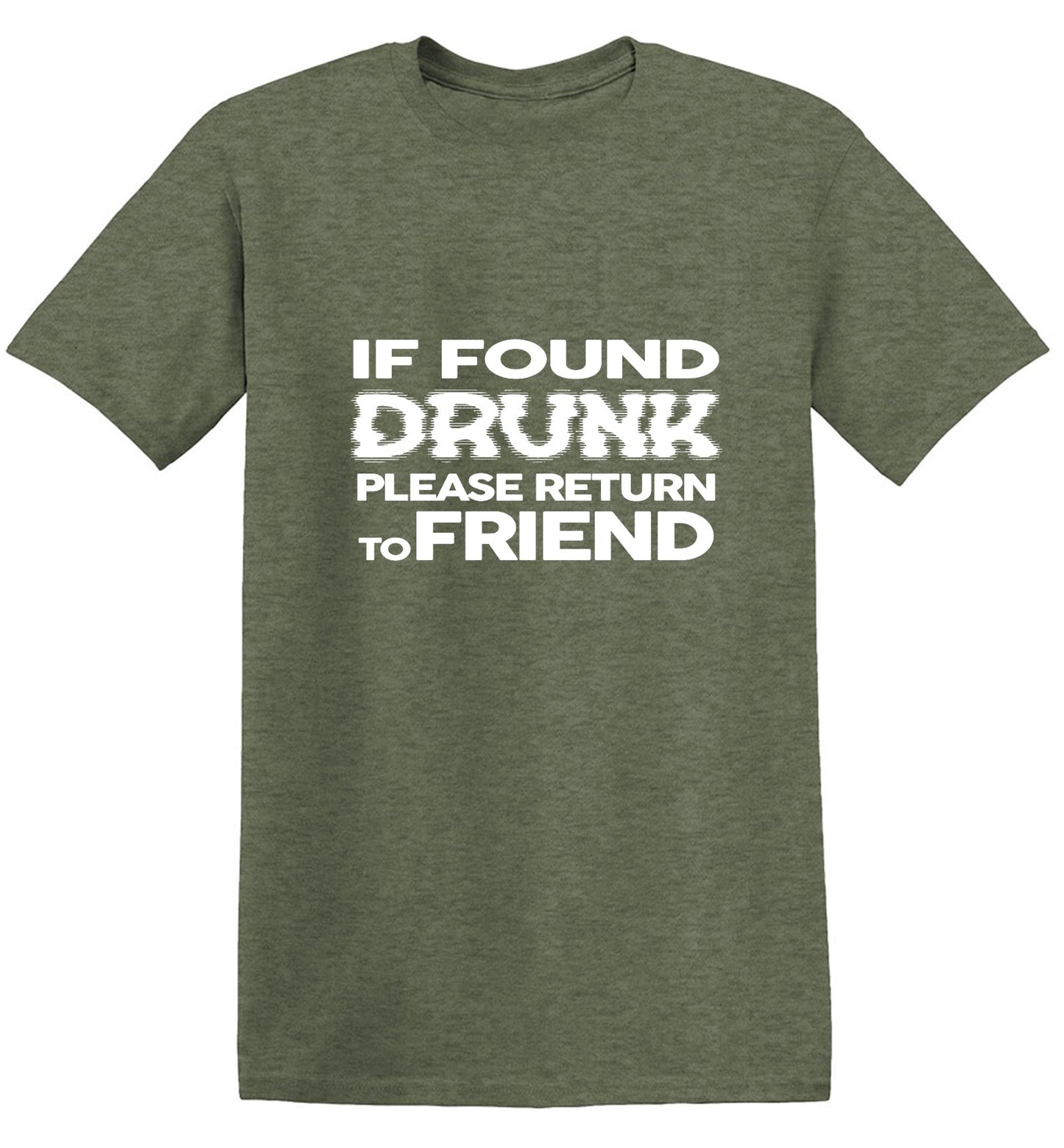 Funny T-Shirts design "If Found Druck, Please Return to Friend"